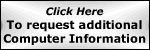 Request additional Computer  information
